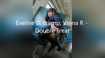 Eveline D. &amp; Vinna R - Double Treat